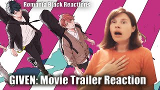 Given Movie Trailer Reaction REUPLOAD [upl. by Ynaiffit]