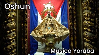 VIRGEN DE LA CARIDAD DEL COBRE CUBA 🇨🇺 MÚSICA YORUBA 🇨🇺 OSHUN [upl. by Eidde997]