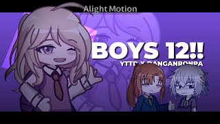 ✦ BOYZ 12【 YTTD X danganronpa 】 [upl. by Gereron]