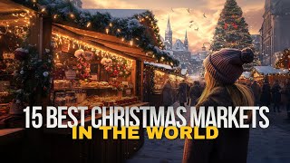 15 Best Christmas Markets in the World [upl. by Htur]