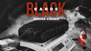 Black Karde  Sardar Khehra Ft Jas Dhaliwal  SMG  New Punjabi Song 2023 newpunjabisong punjabi [upl. by Enilada115]