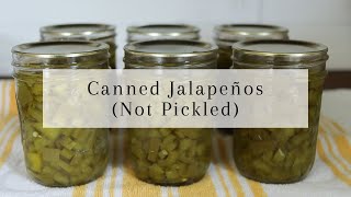 How to Can Jalapenos NOT PICKLED [upl. by Lednic]