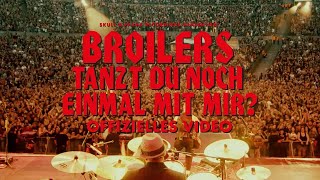 Broilers  »Tanzt Du noch einmal mit mir Live« Offizielles Musikvideo [upl. by Pritchett]