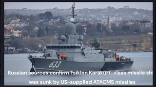 Russian sources confirm Tsiklon Karakurt class missile ship was sunk by US supplied ATACMS missiles [upl. by Toolis]