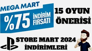 PS Store Mart 2024 Oyun Önerileri  PS Store Mega Mart [upl. by Yelnek443]