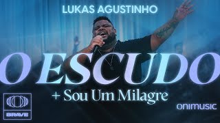 Lukas Agustinho  O Escudo  Sou Um Milagre Ao Vivo [upl. by Ahsyla]