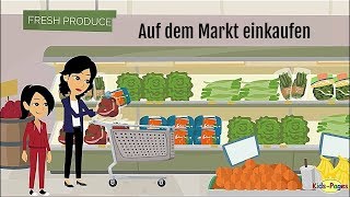 Auf dem Markt einkaufen  Learn German A1B1 [upl. by Ramhaj]