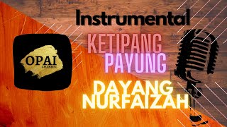 Dayang Nurfaizah  Ketipang Payung Instrumental [upl. by Inalaeham]