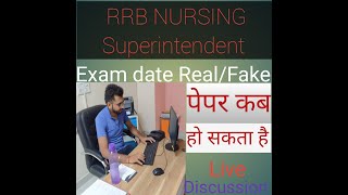 RRB NURSING SUPERINTENDENT EXAM DATE REALFAKE RRB STAFF NURSE EXAM DATE [upl. by Buddy]