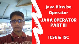 Java Bitwise Operators  Java Operator Part III  Java Beginner Tutorials  ICSE and ISC Bluej [upl. by Lozano599]