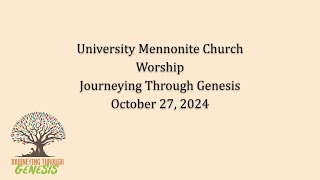 University Mennonite Church Worship – October 27 2024 [upl. by Ednutabab661]