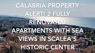 Calabria Property Alert Two Fully Renovated Apartments in Scalea Historic Center Sea Views [upl. by Atsyrt307]