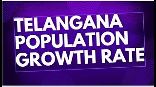 TELANGANA POPULATION GROWTH RATEPALAPITTA ONLINE ACADEMY [upl. by Aidekal]