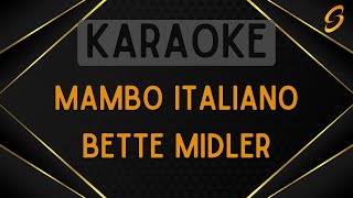 Bette Midler  Mambo Italiano Karaoke [upl. by Enamrahs]