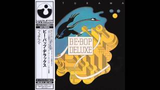 Be Bop Deluxe  Sound Track Japanese Remaster [upl. by Cloots261]