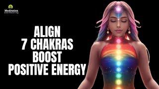 All 7 chakra alignment and Healing Frequency l Boost Positive Energy l Chakra Cleansing Meditation [upl. by Gibson]