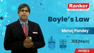 Kinetic Theory of Gases  Boyle’s Law  Physics  Manoj Pandey  Rankers Learning [upl. by Mcdonald791]