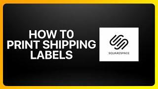 How To Print Shipping Labels In Squarespace Tutorial [upl. by Ennaerb]