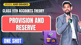 Day 5  GnG  Accounts Revision  Class 11  Provision and Reserves  One Shot [upl. by Ridglee]