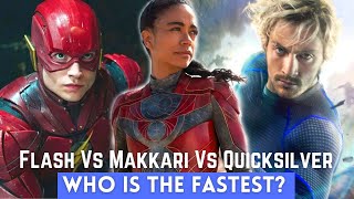 Quicksilver Vs Makkari Vs Flash  Who Is The Fastest [upl. by Antoinetta]