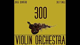 300 Violin Orchestra Fast Version Ender Guney  10 minutes [upl. by Alon]