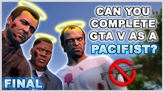 This Video Took 3 Years To Make  Can You Complete GTA 5 Without Wasting Anyone  Final Pacifist [upl. by Madanhoj]