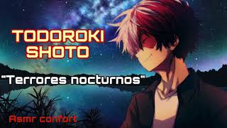 ＂TERRORES NOCTURNOS＂ – TODOROKI SHOTO ASMR CONFORT [upl. by Ytinirt595]