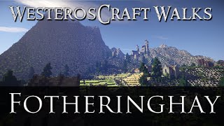 WesterosCraft Walks Episode 25 Fotheringhay [upl. by Maclaine]