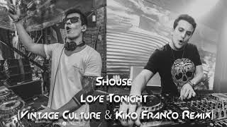 Shouse  Love Tonight Vintage Culture amp Kiko Franco Remix Extended [upl. by Piper]