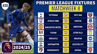 EPL FIXTURES TODAY  MATCHWEEK 8  PREMIER LEAGUE FIXTURES 202425  EPL FIXTURES 202425 [upl. by Annala]