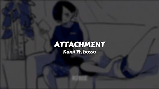 Kanii Ft bossa  attachment  Sub Español [upl. by Eceinwahs447]