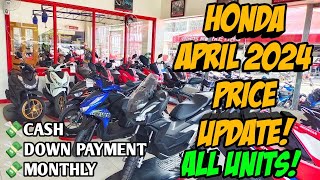 April 2024 Honda Motorcycle Price Update Monthly Cash Downpayment All Honda Units Langga Gail [upl. by Ahsilahs681]