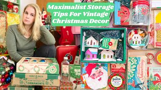 Storage Tips For Packing Away Maximalist Vintage Christmas Decorations [upl. by Lahcar945]