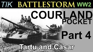 The Courland Pocket 1944 WW2 History Documentary BATTLESTORM Part 4 Tartu and Operation Cäsar [upl. by Nonnac]