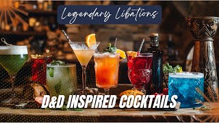 Legendary Libations DampD Cocktail Creations [upl. by Sherwynd409]