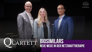 Biosimilars  Neue Wege in der Netzhauttherapie – Das 19 Ophthalmologische Quartett [upl. by Bedad]