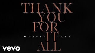 Marvin Sapp  Thank You For It All Official Lyric Video [upl. by Solotsopa665]