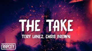 Tory Lanez  The Take ft Chris Brown Lyrics [upl. by Nawotna]