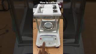 How to calibrate ohaus scale [upl. by Nodnas]