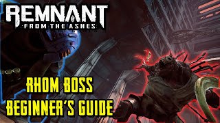 Remnant Rhom Boss Beginners Guide [upl. by Mckee]