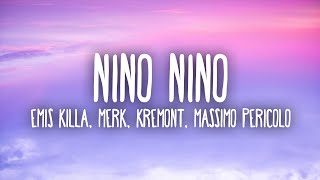 Emis Killa Merk amp Kremont Massimo Pericolo  Nino Nino [upl. by Einahpet]