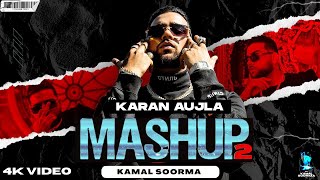 Karan Aujla Mashup 2  Bhangra Mixtape  Kamal Soorma  Karan Aujla Song  Latest Punjabi Songs 2023 [upl. by Eyeleen]