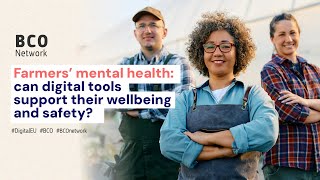 Farmers’ mental health can digital tools support their wellbeing and safety [upl. by Souvaine]