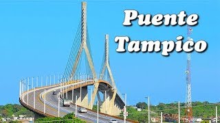 Cruzando Puente Tampico Tamaulipas 2017 [upl. by Netty]