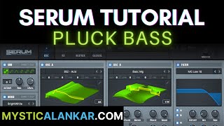 Pluck Bass  Serum Tutorial  Get That Pro Sound Now [upl. by Hairehcaz]