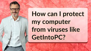 How can I protect my computer from viruses like GetIntoPC [upl. by Willner556]