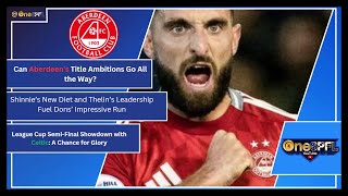 Aberdeen FC vs Old Firm How Graeme Shinnie and New Energy at Pittodrie Fuel Ambitions [upl. by Ellison]