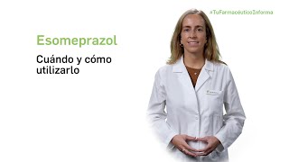 Esomeprazol cuándo y cómo debemos utilizarlo Tu Farmacéutico Informa [upl. by Sirrah793]