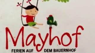 Mayhof  Ferien auf dem Bauernhof [upl. by Case]