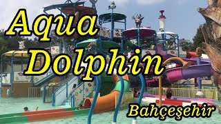 AQUA CLUB DOLPHİN  BAHÇEŞEHİR  ESENYURT İstanbulun En Büyük Su Parkı [upl. by Nomde]